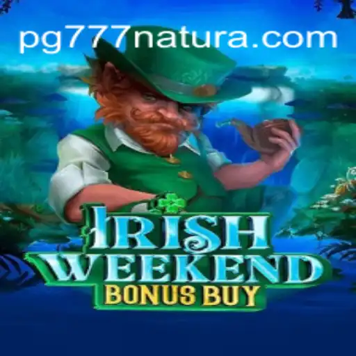IrishWeekendBonusBuy: An Immersive Gaming Experience with 777 Natura