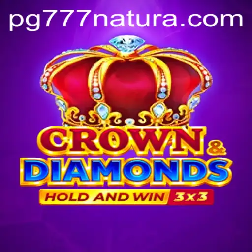 Explore the Exciting World of Crowndiamonds: A Dive into 777 Natura