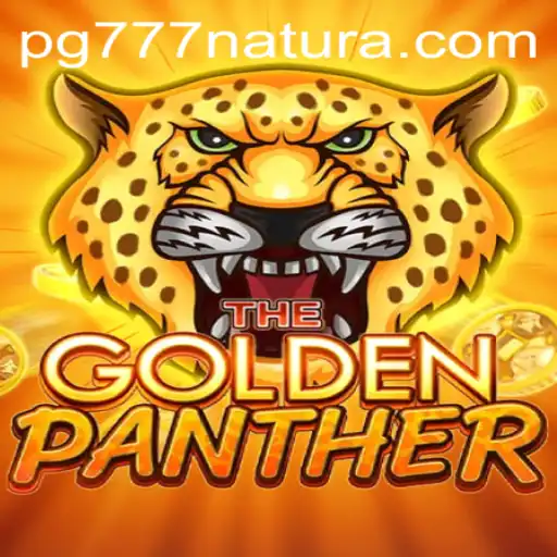 Discover the Thrills of GOLDENPANTHER: The Ultimate 777 Natura Adventure