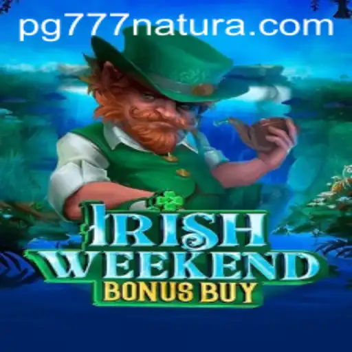 IrishWeekendBonusBuy: An Immersive Gaming Experience with 777 Natura