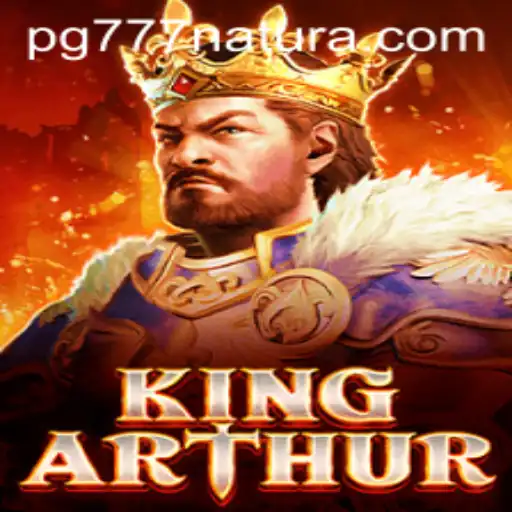 KingArthur: A Legendary Journey Enhanced with '777 Natura'