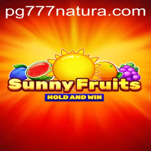 Explore the Vibrant World of SunnyFruits: Unleashing Nature with 777 Natura